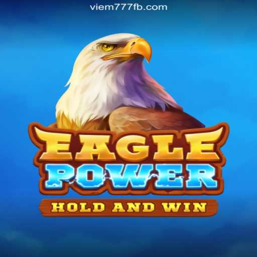 EaglePower: Soar to New Heights on VIEM777.com