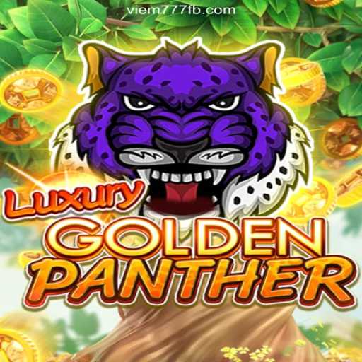 Experience the Thrill of LUXURYGOLDENPANTHER on VIEM777.com Platform