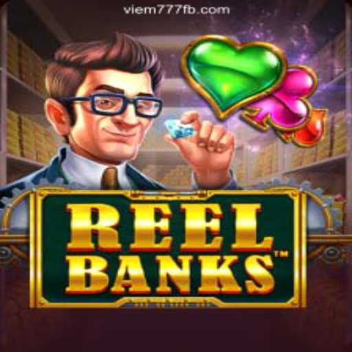 Exploring the Enthralling World of ReelBanks on the VIEM777.com Platform