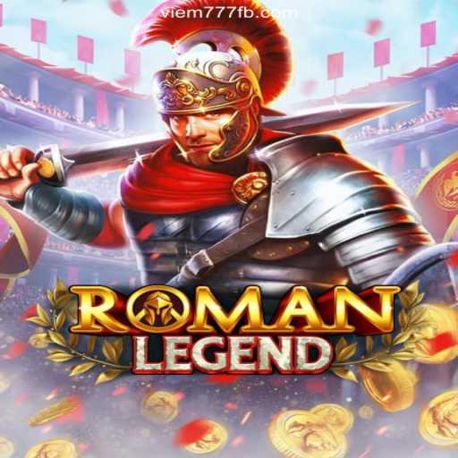Exploring RomanLegend: The Ultimate Online Slots Adventure on VIEM777.com